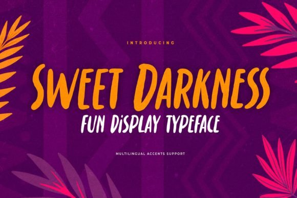 Sweet Darkness: A Fun Display Typeface for Bold Campaign Visuals
